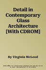 Detail in Contemporary Glass Architecture [With CDROM]