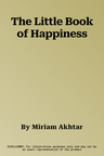 The Little Book of Happiness