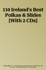 110 Ireland's Best Polkas & Slides [With 2 CDs]