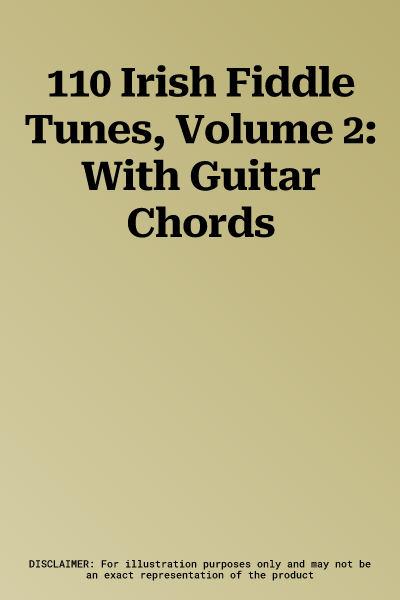 110 Irish Fiddle Tunes, Volume 2: With Guitar Chords