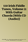 110 Irish Fiddle Tunes, Volume 2: With Guitar Chords [With CD (Audio)]