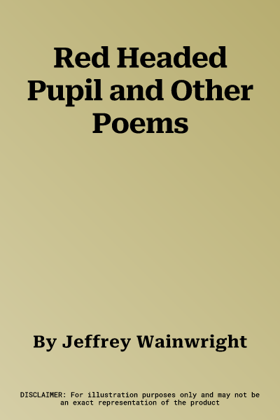 Red Headed Pupil and Other Poems