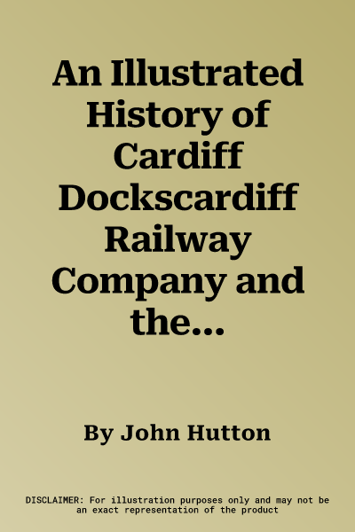 An Illustrated History of Cardiff Dockscardiff Railway Company and the Docks at War PT. 3 (UK)