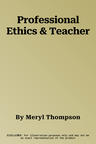 Professional Ethics & Teacher