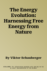 The Energy Evolution: Harnessing Free Energy from Nature