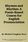 Rhymes and Rhythm: A Poem-Based Course for English Pronunciation