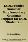 ESOL Practice Grammar: Supplementary Grammar Support for ESOL Students: Entry Level 3