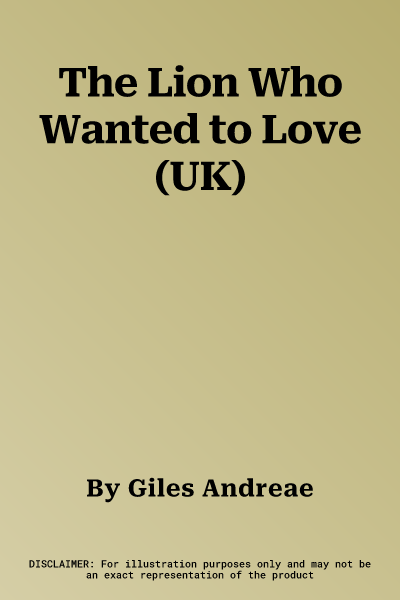 The Lion Who Wanted to Love (UK)