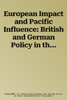 European Impact and Pacific Influence: British and German Policy in the Pacific Islands and the Indigenous Response