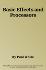 Basic Effects and Processors