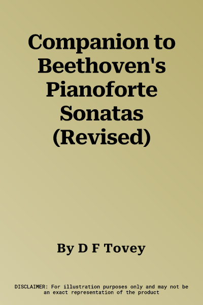 Companion to Beethoven's Pianoforte Sonatas (Revised)