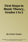 First Steps in Music Theory, Grades 1 to 5