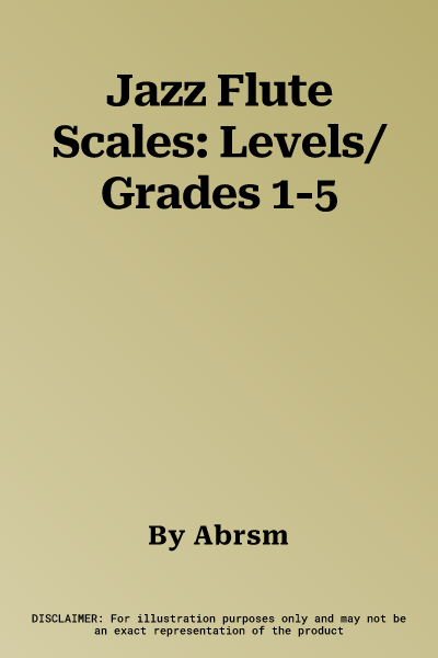 Jazz Flute Scales: Levels/Grades 1-5