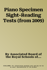 Piano Specimen Sight-Reading Tests (from 2009)