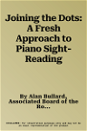 Joining the Dots: A Fresh Approach to Piano Sight-Reading