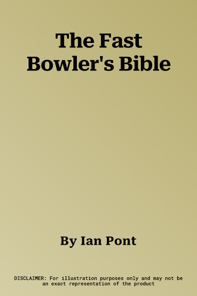 The Fast Bowler's Bible