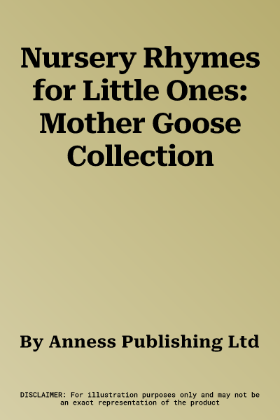 Nursery Rhymes for Little Ones: Mother Goose Collection