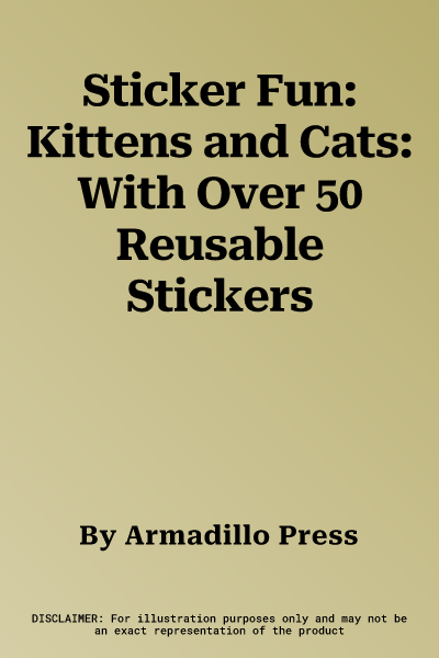 Sticker Fun: Kittens and Cats: With Over 50 Reusable Stickers