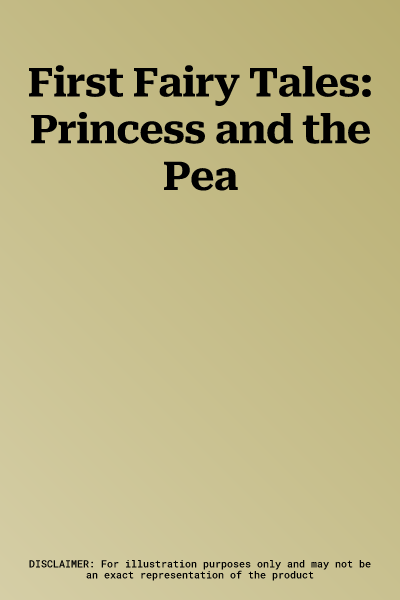 First Fairy Tales: Princess and the Pea