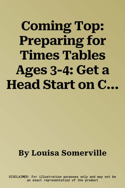 Coming Top: Preparing for Times Tables Ages 3-4: Get a Head Start on Classroom Skills - With Stickers!