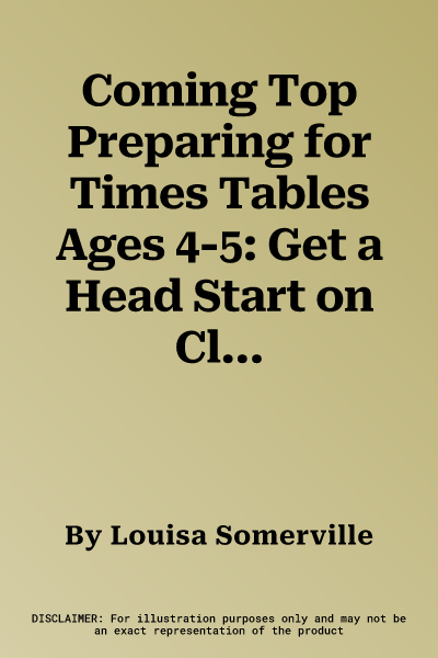 Coming Top Preparing for Times Tables Ages 4-5: Get a Head Start on Classroom Skills - With Stickers!