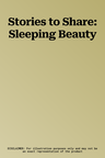 Stories to Share: Sleeping Beauty