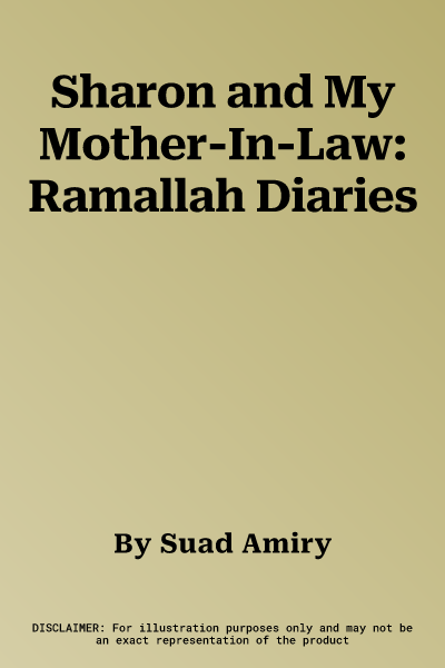 Sharon and My Mother-In-Law: Ramallah Diaries