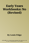 Early Years Workbooks: No (Revised)