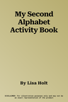 My Second Alphabet Activity Book