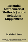 Essential Mathematical Methods 3 and 4 Solutions Supplement