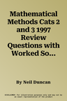 Mathematical Methods Cats 2 and 3 1997 Review Questions with Worked Solutions