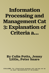 Information Processing and Management Cat 3: Explanation of Criteria and Case Studies with Answers