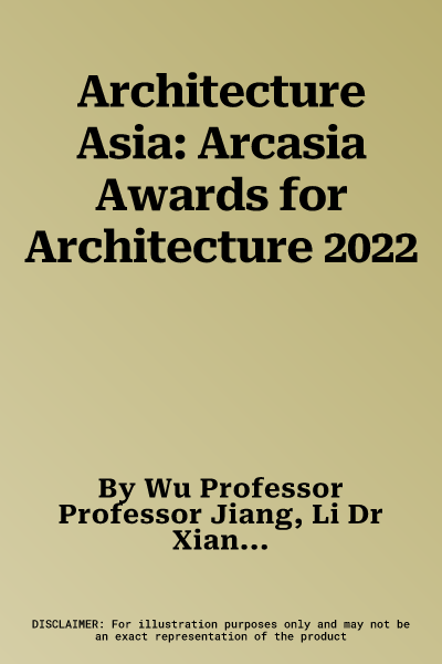 Architecture Asia: Arcasia Awards for Architecture 2022