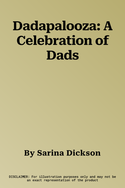 Dadapalooza: A Celebration of Dads