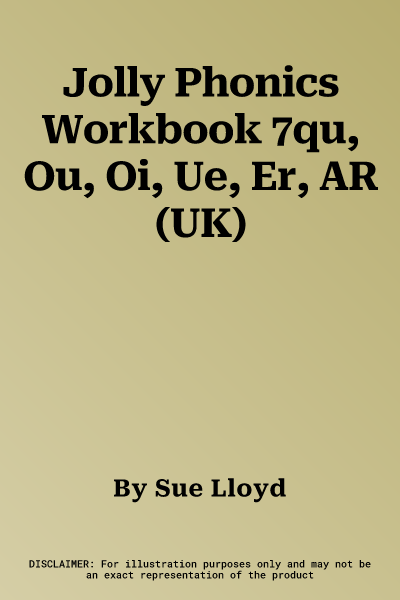 Jolly Phonics Workbook 7qu, Ou, Oi, Ue, Er, AR (UK)