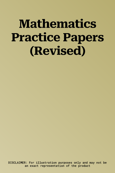 Mathematics Practice Papers (Revised)