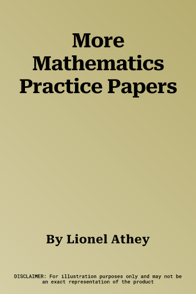 More Mathematics Practice Papers