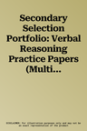 Secondary Selection Portfolio: Verbal Reasoning Practice Papers (Multiple-Choice Version) Test Pack 2