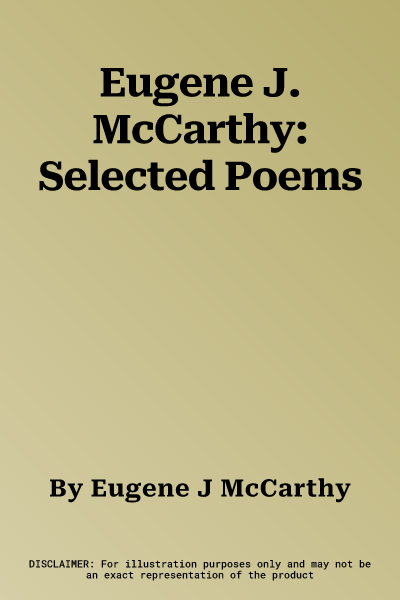 Eugene J. McCarthy: Selected Poems