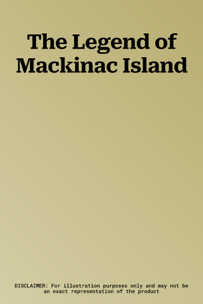 The Legend of Mackinac Island