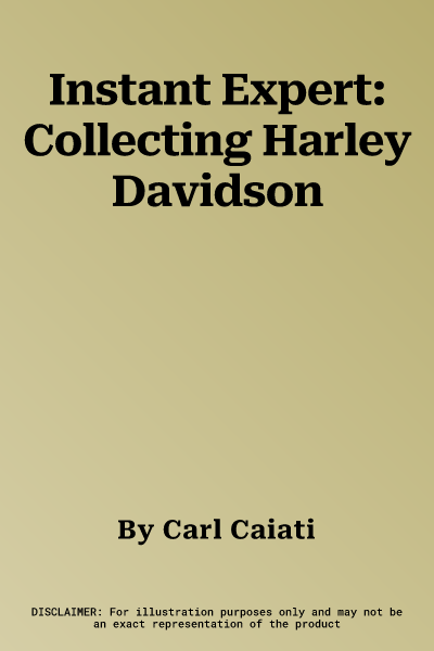 Instant Expert: Collecting Harley Davidson