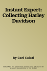 Instant Expert: Collecting Harley Davidson