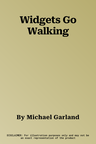 Widgets Go Walking