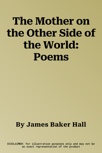 The Mother on the Other Side of the World: Poems