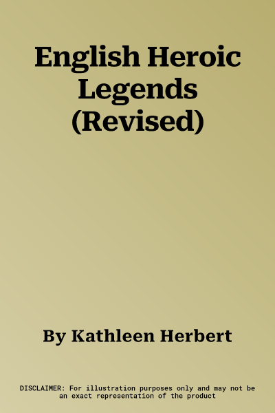 English Heroic Legends (Revised)