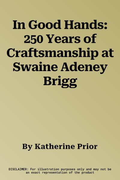 In Good Hands: 250 Years of Craftsmanship at Swaine Adeney Brigg