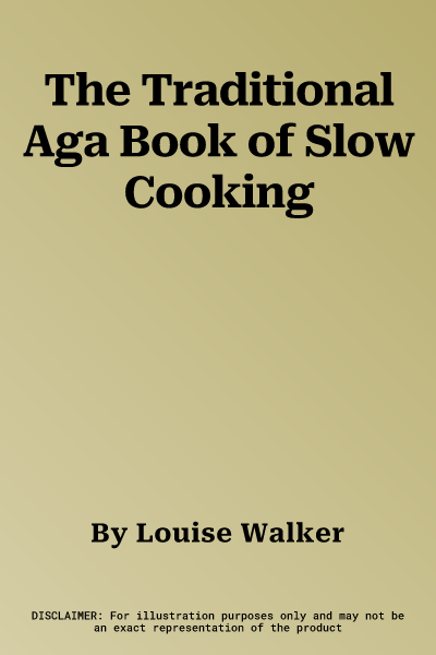 The Traditional Aga Book of Slow Cooking