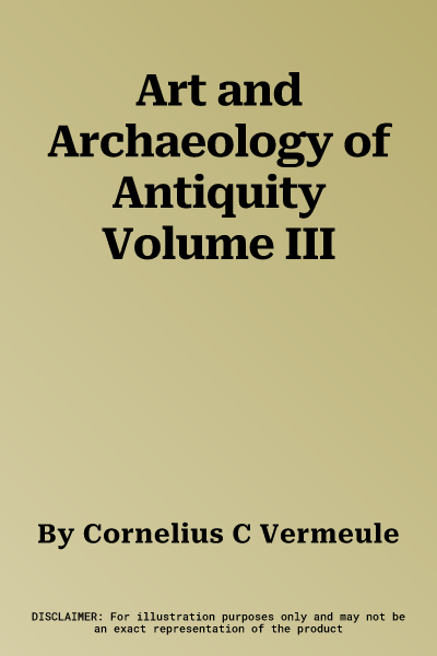 Art and Archaeology of Antiquity Volume III