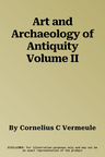 Art and Archaeology of Antiquity Volume II