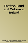 Famine, Land and Culture in Ireland